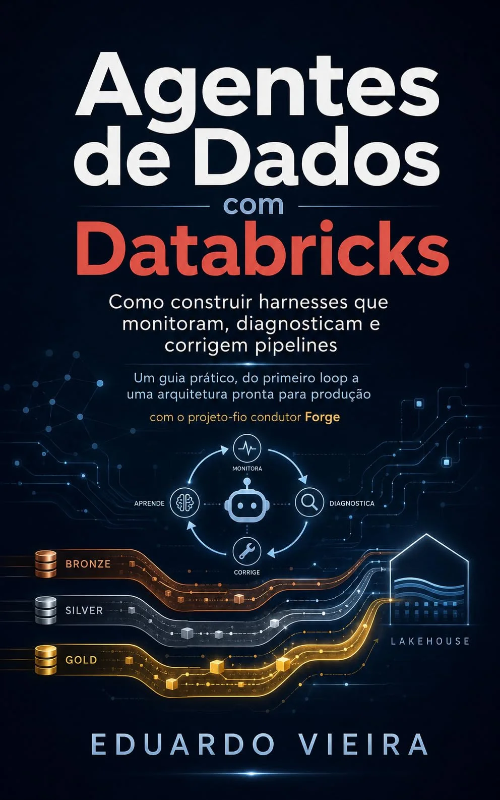 Capa do livro Agentes de Dados com Databricks, de Eduardo Vieira