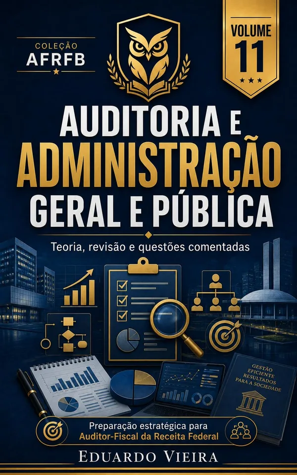 Capa do livro Auditoria e Administração Geral e Pública do Zero: Auditor-Fiscal da Receita Federal do Brasil, de Eduardo Vieira