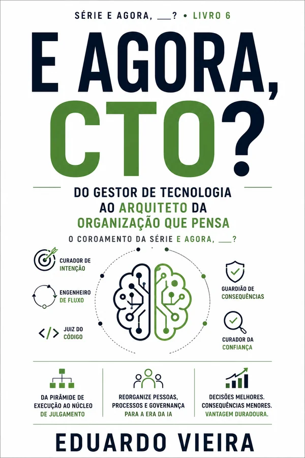 Capa do livro E Agora, CTO?, de Eduardo Vieira