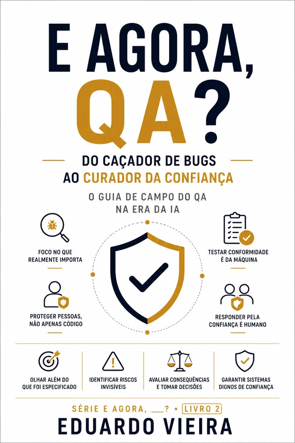 Capa do livro E Agora, QA?, de Eduardo Vieira
