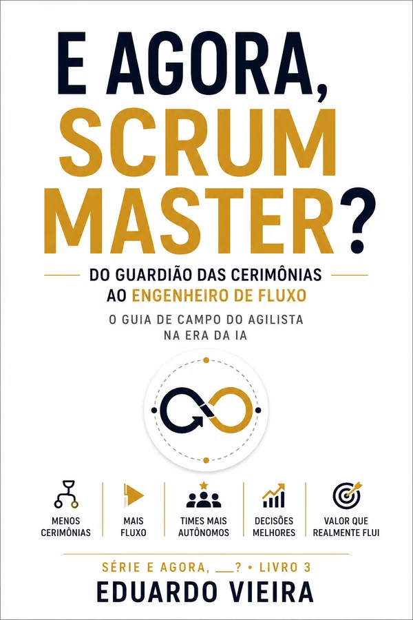 Capa do livro E Agora, Scrum Master?, de Eduardo Vieira